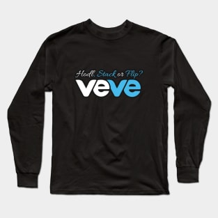 VeVe - Hodl, Stack or Flip? Long Sleeve T-Shirt